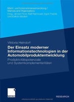 Der Einsatz Moderner Informationstechnologien In Der Automobilproduktentwicklung: Produktivitätspotenziale Und...