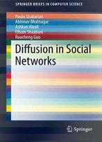 Diffusion In Social Networks