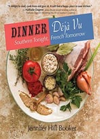Dinner Déjà Vu: Southern Tonight, French Tomorrow