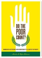 Do The Poor Count?: Democratic Institutions And Accountability In A Context Of Poverty