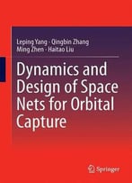 Dynamics And Design Of Space Nets For Orbital Capture