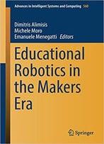Educational Robotics In The Makers Era