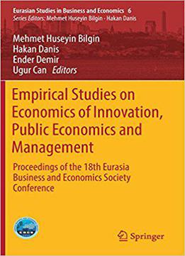Empirical Studies On Economics Of Innovation, Public Economics And Management