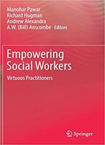 Empowering Social Workers: Virtuous Practitioners