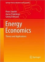 Energy Economics: Theory And Applications