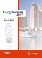 Energy Materials 2017 (The Minerals, Metals & Materials Series)