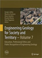 Engineering Geology For Society And Territory - Volume 7