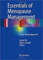 Essentials Of Menopause Management: A Case-Based Approach
