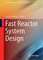 Fast Reactor System Design (An Advanced Course In Nuclear Engineering)