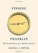 Finding Franklin: The Untold Story Of A 165-Year Search