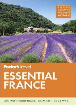 Fodor's Essential France (full-color Travel Guide)