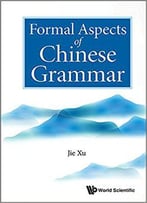 Formal Aspects Of Chinese Grammar