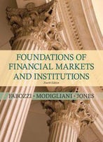 Foundations Of Financial Markets And Institutions (4th Edition)