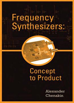 Frequency Synthesizers: From Concept To Product