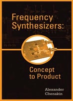 Frequency Synthesizers: From Concept To Product