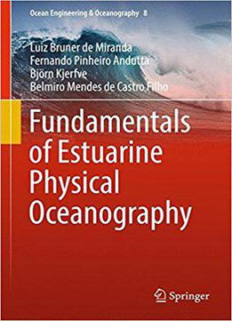 Fundamentals Of Estuarine Physical Oceanography