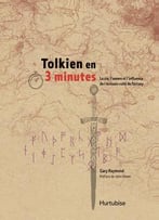 Gary Raymond, Tolkien En 3 Minutes