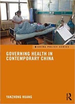 Governing Health In Contemporary China