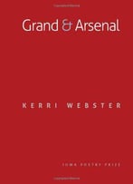 Grand & Arsenal (Iowa Poetry Prize)