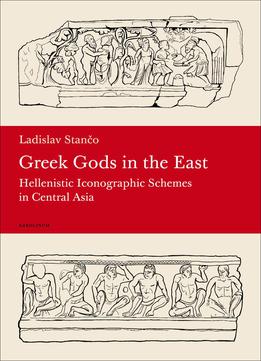 Greek Gods In The East: Hellenistic Iconographic Schemes In Central Asia