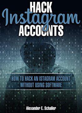 Hack Instagram Account : How To Hack An Istagram Account Without Using Software