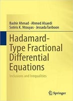 Hadamard-Type Fractional Differential Equations, Inclusions And Inequalities