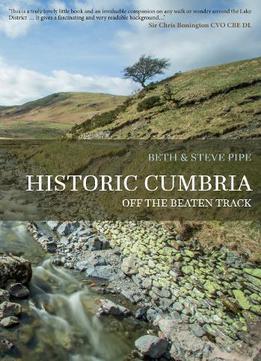 Historic Cumbria: Off The Beaten Track