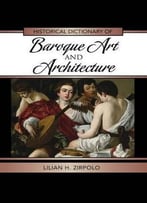 Historical Dictionary Of Baroque Art And Architecture