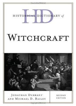 Historical Dictionary Of Witchcraft (historical Dictionaries Of Religions, Philosophies, And Movements Series)
