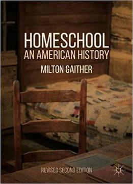 Homeschool: An American History, 2nd Edition