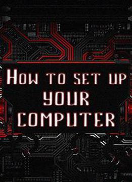 How To Set Up Your Computer