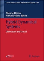 Hybrid Dynamical Systems: Observation And Control