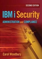 Ibm I Security Administration And Compliance, 2nd Edition