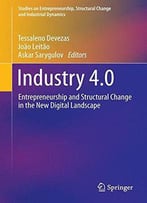 Industry 4.0: Entrepreneurship And Structural Change In The New Digital Landscape