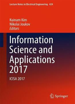 Information Science And Applications 2017: Icisa 2017 (lecture Notes In Electrical Engineering)