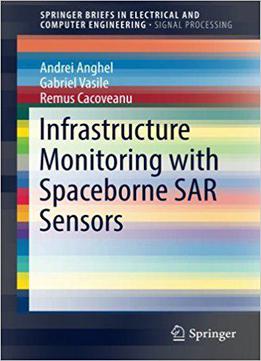 Infrastructure Monitoring With Spaceborne Sar Sensors