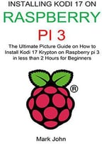 Installing New Kodi 17 Krypton On Raspberry Pi 3 Stick For Beginners