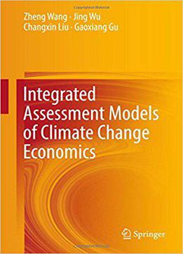 Integrated Assessment Models Of Climate Change Economics