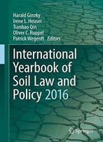 International Yearbook Of Soil Law And Policy 2016