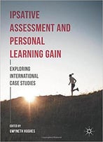 Ipsative Assessment And Personal Learning Gain: Exploring International Case Studies