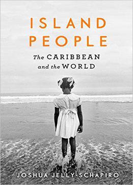 Island People: The Caribbean And The World