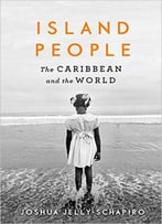 Island People: The Caribbean And The World