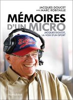 Jacques Doucet, Marc Robitaille, Mémoires D’Un Micro: Jacques Doucet, La Voix D'Un Sport