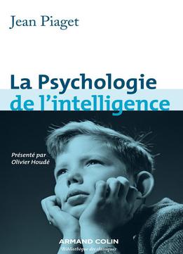 Jean Piaget, La Psychologie De L'intelligence