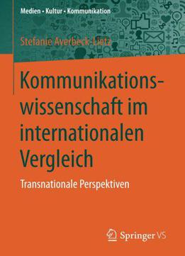 Kommunikationswissenschaft Im Internationalen Vergleich: Transnationale Perspektiven