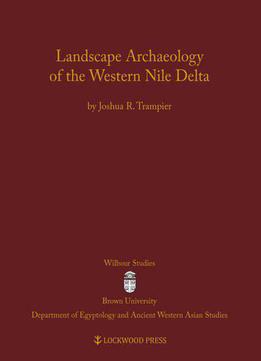 Landscape Archaeology Of The Western Nile Delta