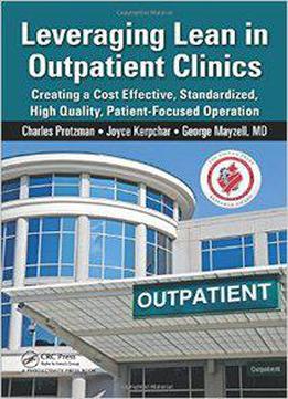 Leveraging Lean In Outpatient Clinics