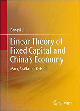 Linear Theory Of Fixed Capital And China’s Economy: Marx, Sraffa And Okishio