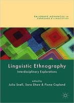 Linguistic Ethnography: Interdisciplinary Explorations
