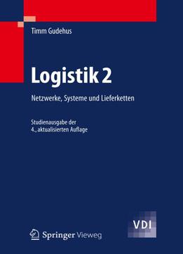 Logistik 2: Netzwerke, Systeme Und Lieferketten